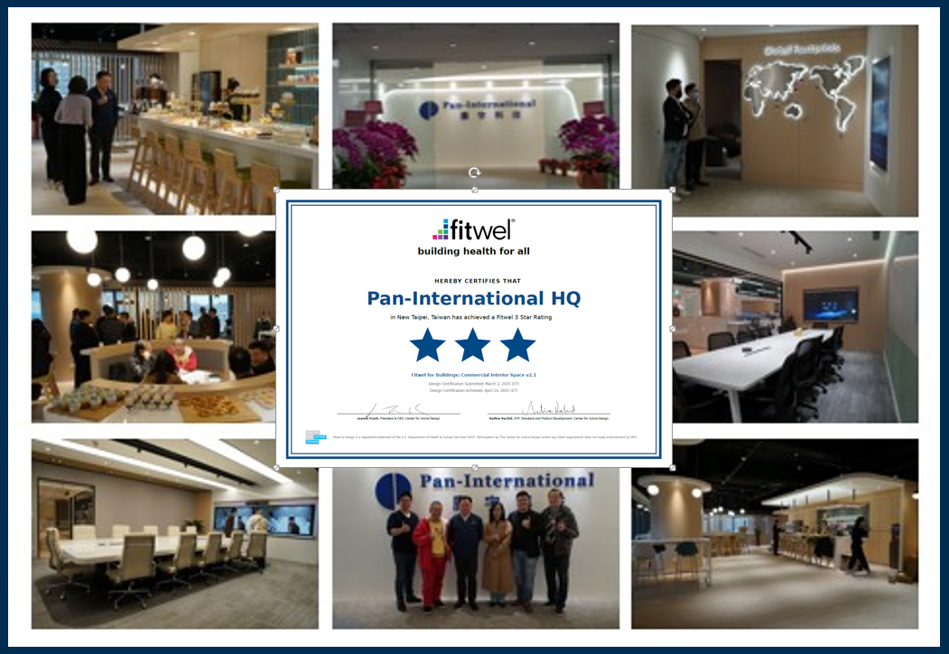 Pan-International has achieved the Fitwel 3-Star Certification, signifying compliance with the highest global benchmarks for health-focused building design and management. The certification highlights the Company’s excellence in indoor air quality, natura